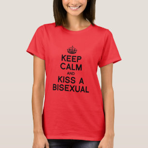 CAMISETA MANTENHA A CALMA E BEIJE UM BISEXUAL