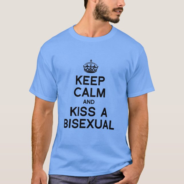 CAMISETA MANTENHA A CALMA E BEIJE UM BISSEXUAL (Frente)