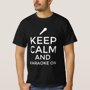 Camiseta Mantenha a calma e cante no karaokê