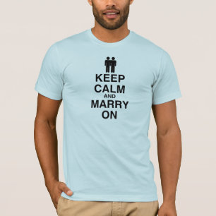 CAMISETA MANTENHA A CALMA E CASE-SE (CASAMENTO GAY)