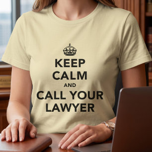 Camiseta Mantenha a Calma e Chame seu Advogado