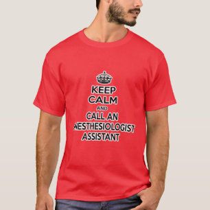 Camiseta Mantenha a calma e chame um assistente de anestesi