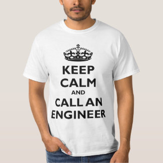 Camiseta Mantenha a calma e chame um engenheiro