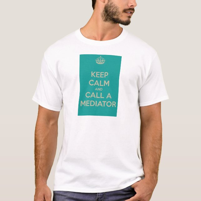 Camiseta Mantenha a calma e chame um mediador (Frente)