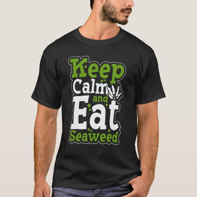 Camiseta Mantenha a Calma e Coma Algas Vegetarianos Comida  (Frente)