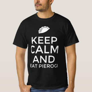 Camiseta Mantenha a calma e coma pierogi
