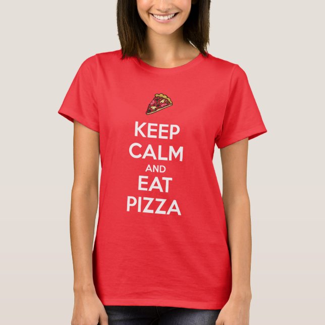 Camiseta Mantenha a Calma e Coma Pizza 2 (Frente)