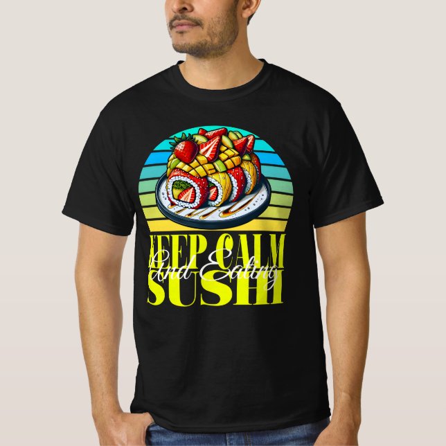 Camiseta mantenha a calma e coma sushi (Frente)
