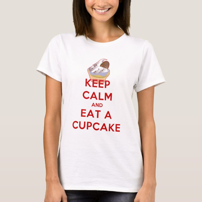 Camiseta Mantenha a calma e coma um cupcake (Frente)