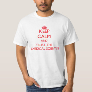 Camiseta Mantenha a calma e confie o cientista biomedicáve