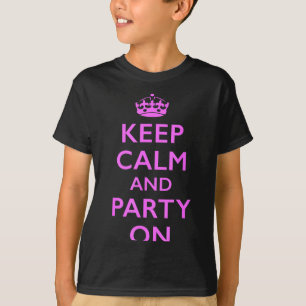 Camiseta Mantenha a calma e continue a festa em rosa Manten