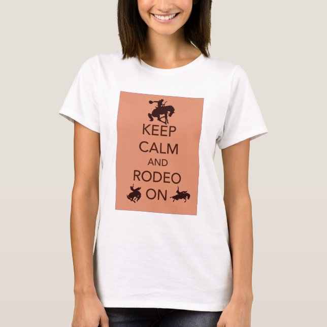 Camiseta Mantenha a Calma e Continue no Rodeio presente de  (Frente)
