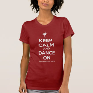 Camiseta Mantenha a calma e dance sobre