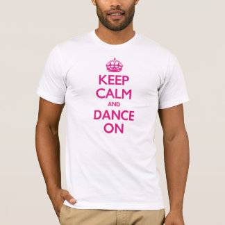 Camiseta Mantenha a calma e dance sobre