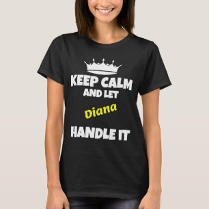 Camiseta Mantenha a calma e deixe a diana fazer isso engraç