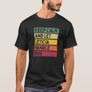 Camiseta Mantenha a Calma e Deixe Leticia Lidar com Isso Ci