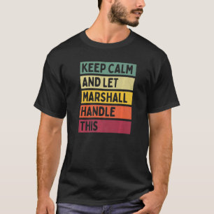 Camiseta Mantenha a Calma e Deixe Marshall Lidar com Isso