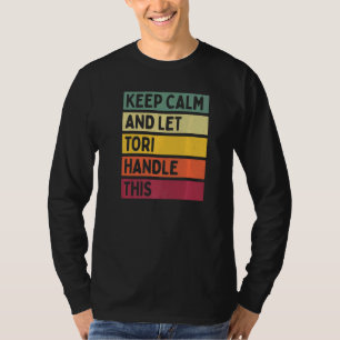 Camiseta Mantenha a Calma e Deixe Tori Lidar com Isso Citaç