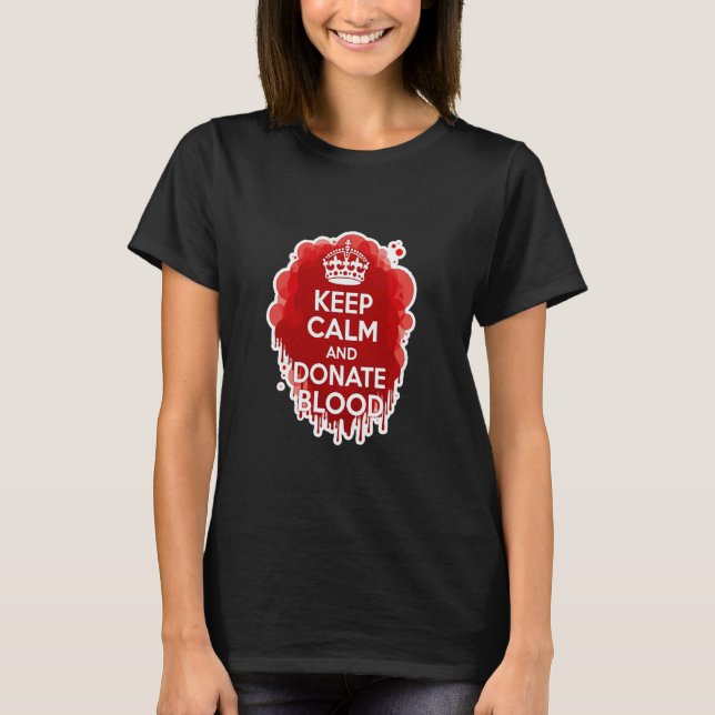 Camiseta Mantenha a Calma e Doe Sangue Doador (Frente)