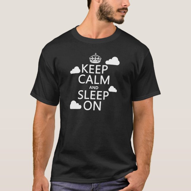 Camiseta Mantenha a calma e durma em (personalize a cor) (Frente)