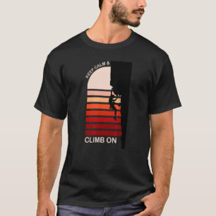 Camiseta Mantenha a Calma e Escale na Montanha de Escalada 