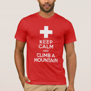 Camiseta Mantenha a calma e escale um Alpinist do suíço d