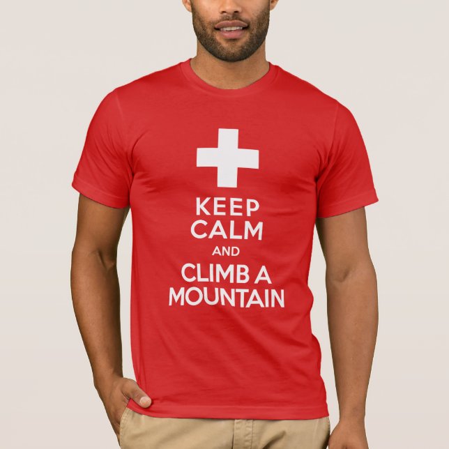 Camiseta Mantenha a calma e escale um Alpinist do suíço da (Frente)