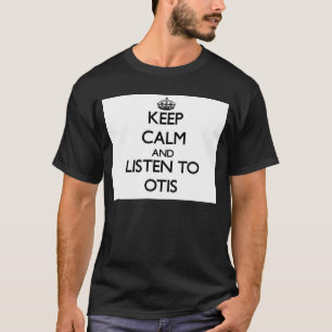 Camiseta Mantenha a calma e escute Otis