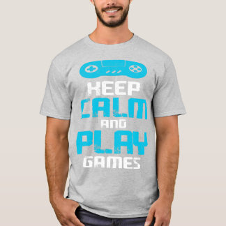 Camiseta Mantenha a Calma e Jogue Jogos