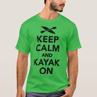 Camiseta Mantenha a calma e Kayak em 2