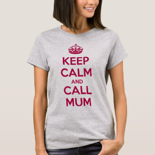 Camiseta Mantenha a Calma e Ligue para a Mamãe