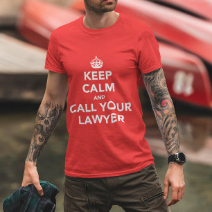 Camiseta Mantenha a Calma e Ligue para o seu Advogado