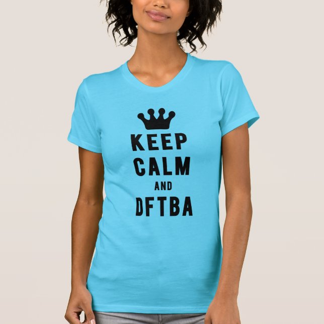 Camiseta Mantenha a calma e linhas frescas de DFTBA | (Frente)