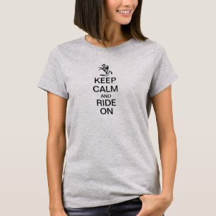 Camiseta Mantenha a calma e monte-a sobre
