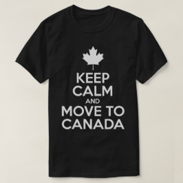 Camiseta Mantenha a calma e mova-se para Canadá