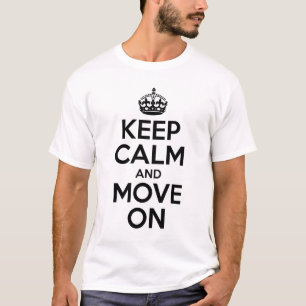 Camiseta Mantenha a calma e mova-se sobre
