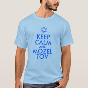 Camiseta MANTENHA A CALMA e MOZEL TOV