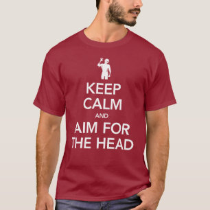 Camiseta Mantenha a calma e o AIM PARA A CABEÇA - t-shirt