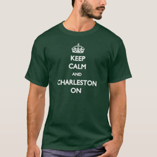 Camiseta Mantenha a calma e o Charleston no t-shirt