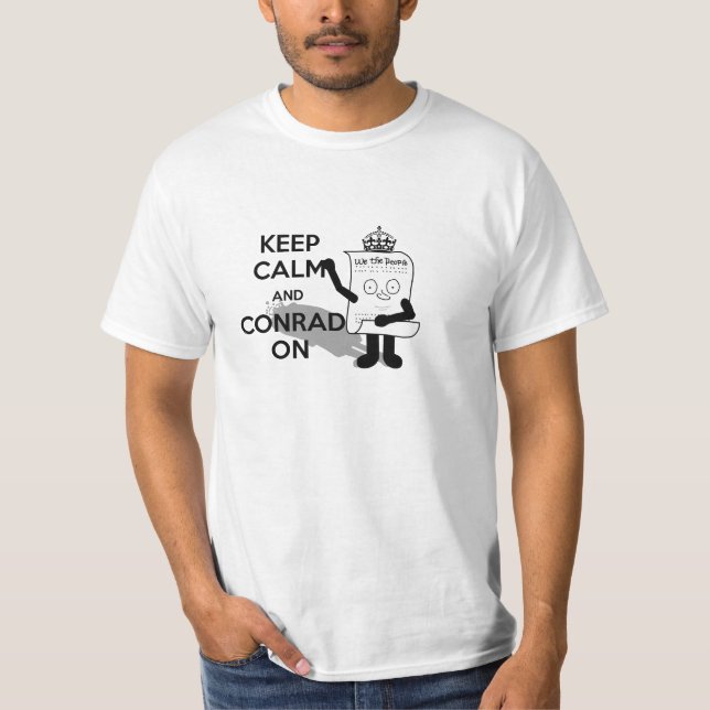 Camiseta Mantenha a calma e o Conrad sobre (Frente)