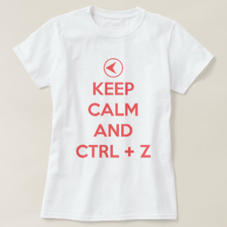 Camiseta Mantenha a calma e o CTRL z