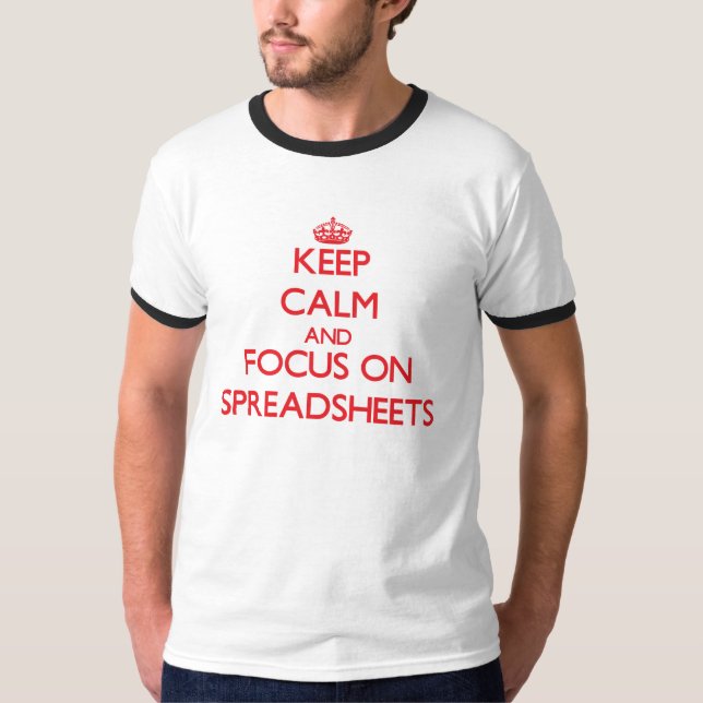 Camiseta Mantenha a calma e o foco em planilhas (Frente)