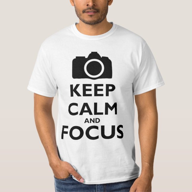 Camiseta Mantenha a calma e o foco - fotografia (Frente)