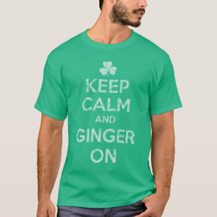 Camiseta Mantenha a calma e o gengibre sobre