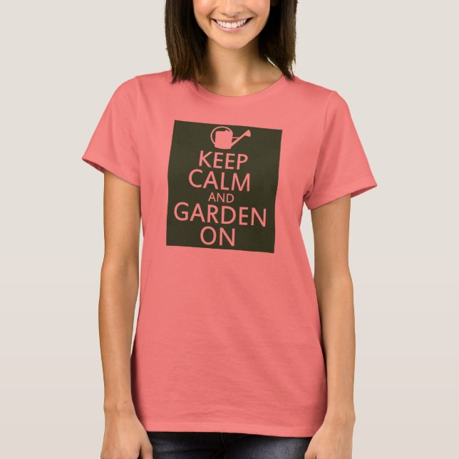 Camiseta Mantenha a calma e o jardim ligados (Frente)