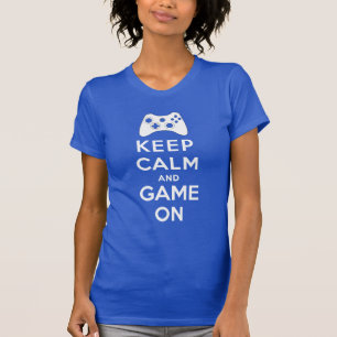 Camiseta Mantenha a calma e o jogo sobre