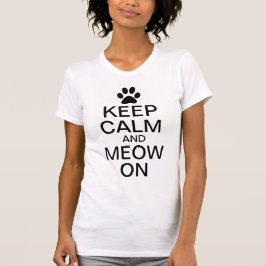 Camiseta Mantenha a calma e o Meow sobre