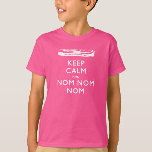 Camiseta Mantenha a calma e o Nom Nom Nom - > bacon