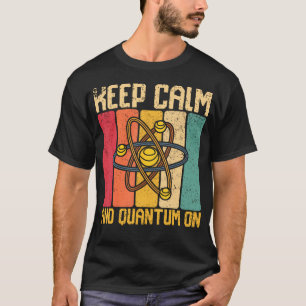 Camiseta Mantenha a Calma e o Quantum no Retro Ciência