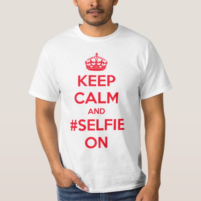Camiseta Mantenha a calma e o #selfie sobre (Frente)